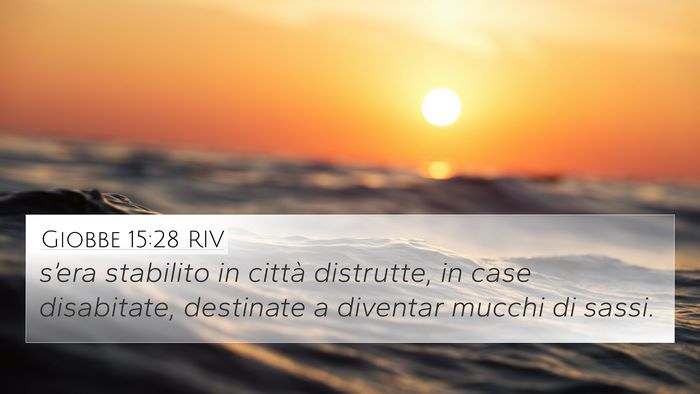Giobbe 15:28 RIV 4K Wallpaper - s’era stabilito in città distrutte, in case - 4K Wallpaper Bible Verse