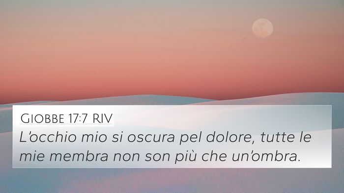 Giobbe 17:7 RIV Bible Verse Image