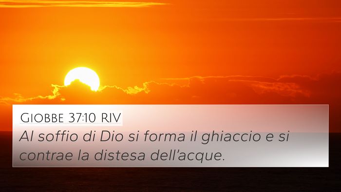 Giobbe 37:10 RIV Bible Verse Image