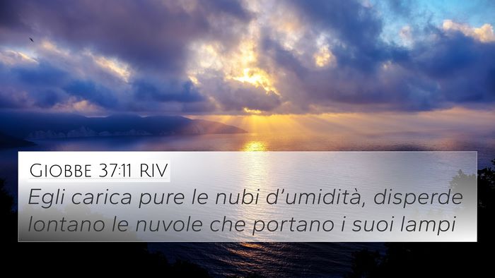 Giobbe 37:11 RIV Bible Verse Image