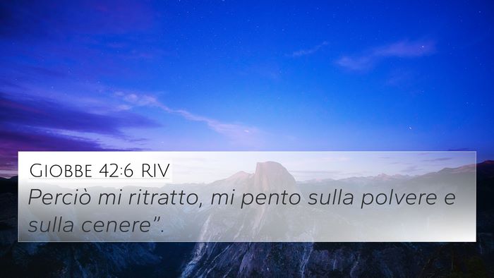 Giobbe 42:6 RIV Bible Verse Image