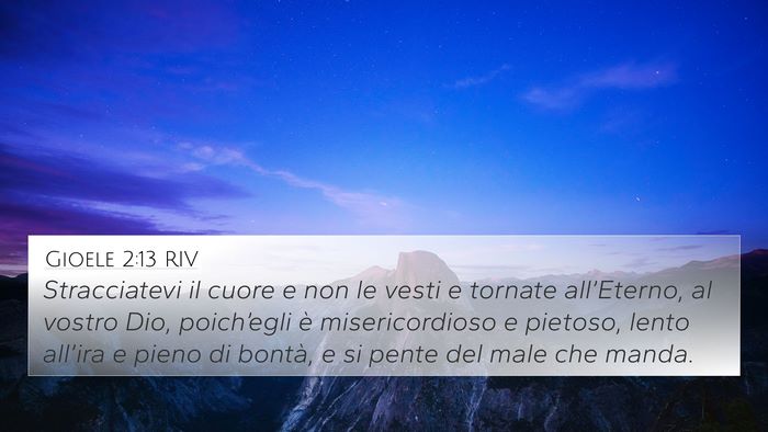 Gioele 2:13 RIV 4K Wallpaper - Stracciatevi il cuore e non le vesti e tornate - 4K Wallpaper Bible Verse