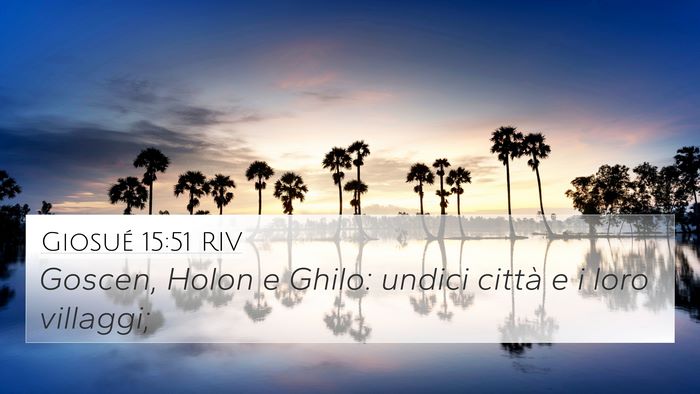 Giosué 15:51 RIV 4K Wallpaper - Goscen, Holon e Ghilo: undici città e i loro - 4K Wallpaper Bible Verse