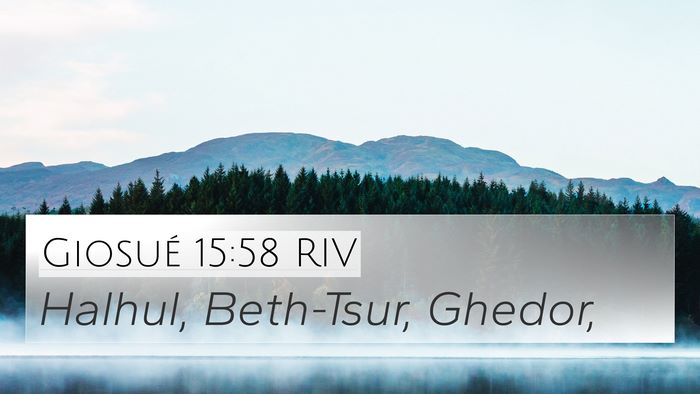 Giosué 15:58 RIV 4K Wallpaper - Halhul, Beth-Tsur, - 4K Wallpaper Bible Verse