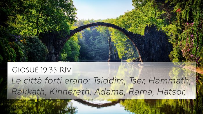 Giosué 19:35 RIV 4K Wallpaper - Le città forti erano: Tsiddim, Tser, Hammath, - 4K Wallpaper Bible Verse