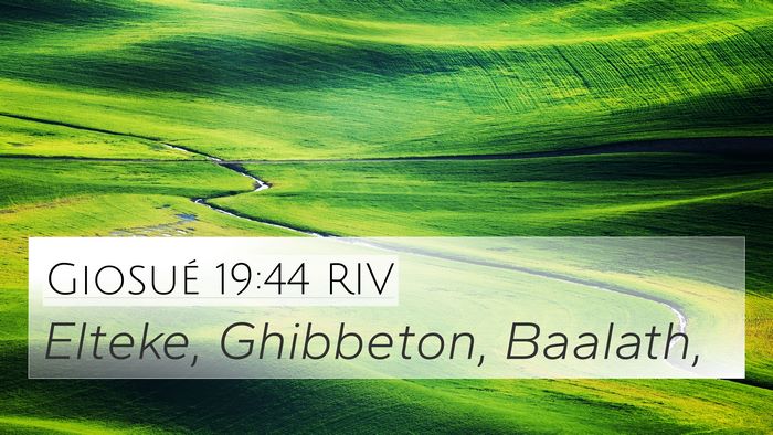 Giosué 19:44 RIV 4K Wallpaper - Elteke, Ghibbeton, - 4K Wallpaper Bible Verse