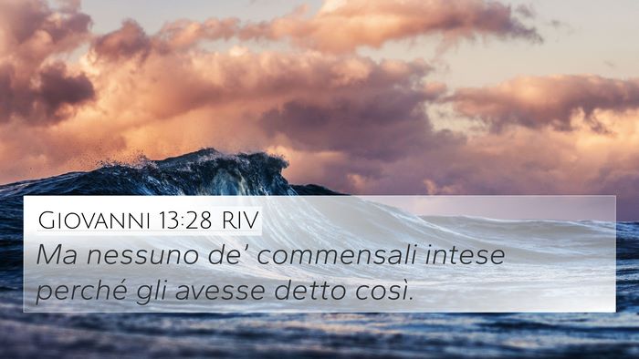 Giovanni 13:28 RIV 4K Wallpaper - Ma nessuno de’ commensali intese perché gli - 4K Wallpaper Bible Verse