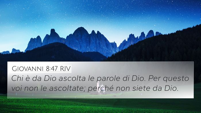 Giovanni 8:47 RIV 4K Wallpaper - Chi è da Dio ascolta le parole di Dio. Per - 4K Wallpaper Bible Verse