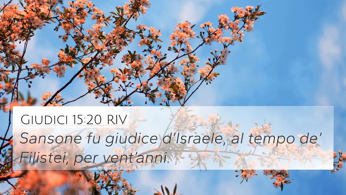 Giudici 15:20 RIV 4K Wallpaper - Sansone fu giudice d’Israele, al tempo de’ - 4K Wallpaper Bible Verse