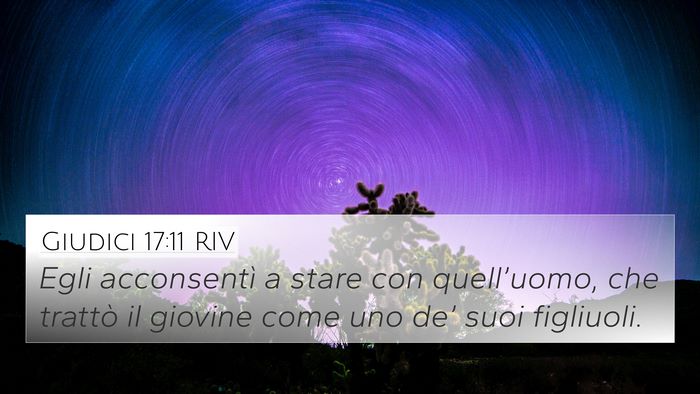 Giudici 17:11 RIV 4K Wallpaper - Egli acconsentì a stare con quell’uomo, che - 4K Wallpaper Bible Verse