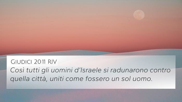 Giudici 20:11 RIV 4K Wallpaper - Così tutti gli uomini d’Israele si radunarono - 4K Wallpaper Bible Verse