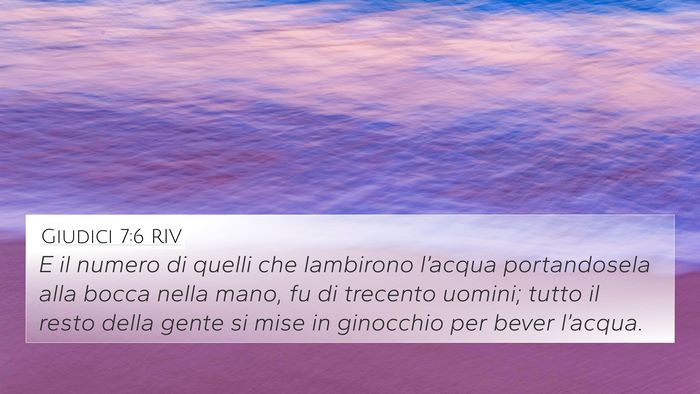 Giudici 7:6 RIV 4K Wallpaper - E il numero di quelli che lambirono l’acqua - 4K Wallpaper Bible Verse