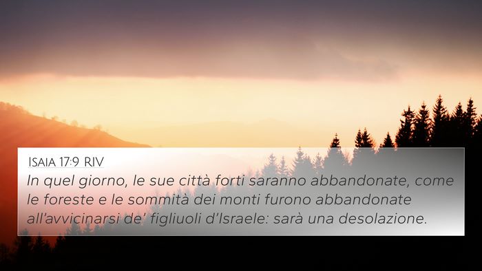 Isaia 17:9 RIV 4K Wallpaper - In quel giorno, le sue città forti saranno - 4K Wallpaper Bible Verse