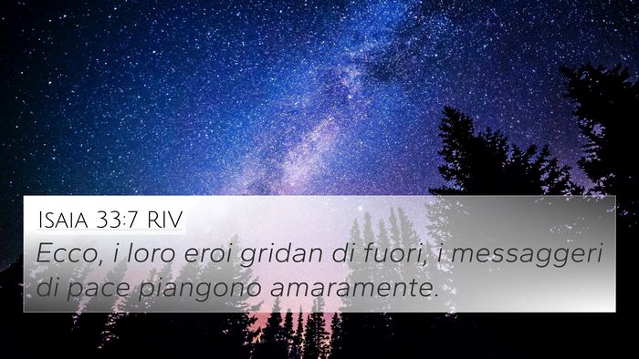 Isaia 33:7 RIV 4K Wallpaper - Ecco, i loro eroi gridan di fuori, i messaggeri - 4K Wallpaper Bible Verse