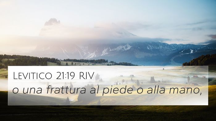 Levitico 21:19 RIV 4K Wallpaper - o una frattura al piede o alla - 4K Wallpaper Bible Verse