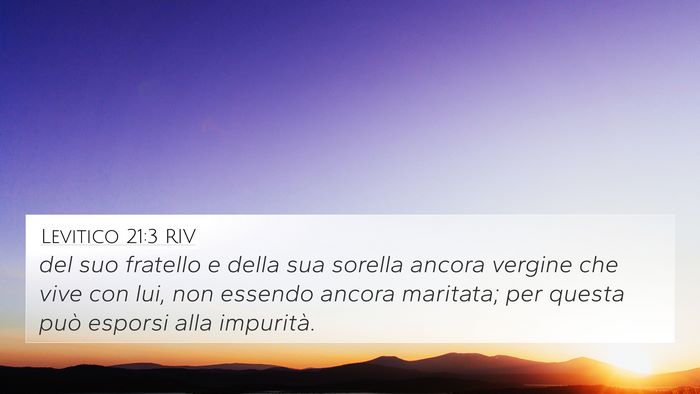 Levitico 21:3 RIV 4K Wallpaper - del suo fratello e della sua sorella ancora - 4K Wallpaper Bible Verse