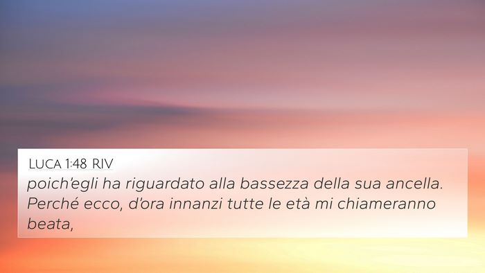 Luca 1:48 RIV 4K Wallpaper - poich’egli ha riguardato alla bassezza della - 4K Wallpaper Bible Verse