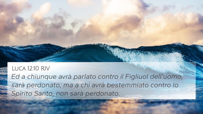 Luca 12:10 RIV 4K Wallpaper - Ed a chiunque avrà parlato contro il Figliuol - 4K Wallpaper Bible Verse