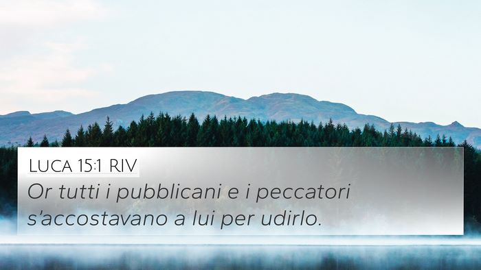 Luca 15:1 RIV Bible Verse Image