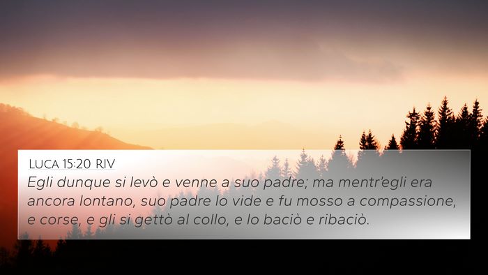 Luca 15:20 RIV Bible Verse Image