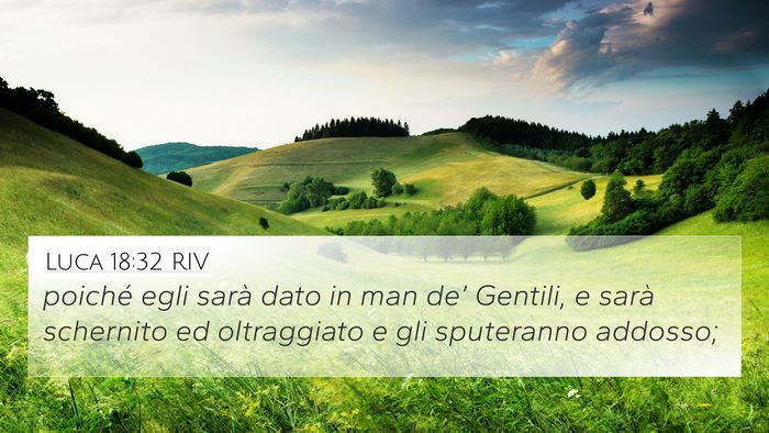 Luca 18:32 RIV Bible Verse Image