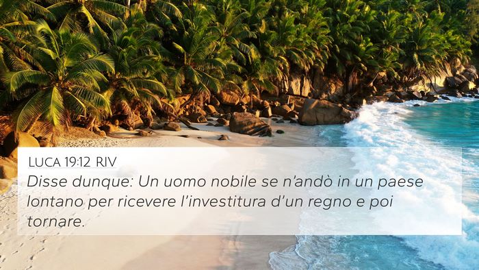 Luca 19:12 RIV Bible Verse Image