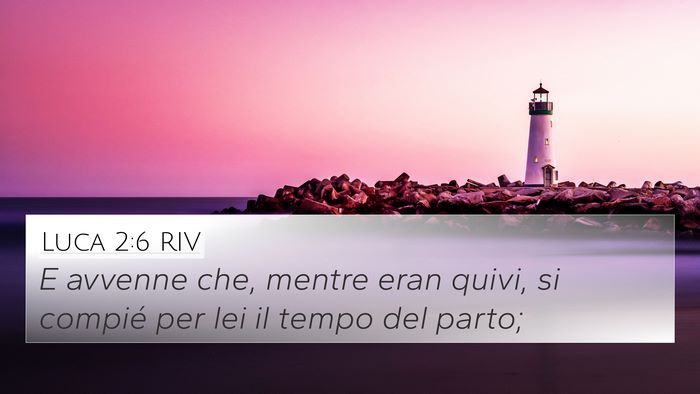 Luca 2:6 RIV Bible Verse Image