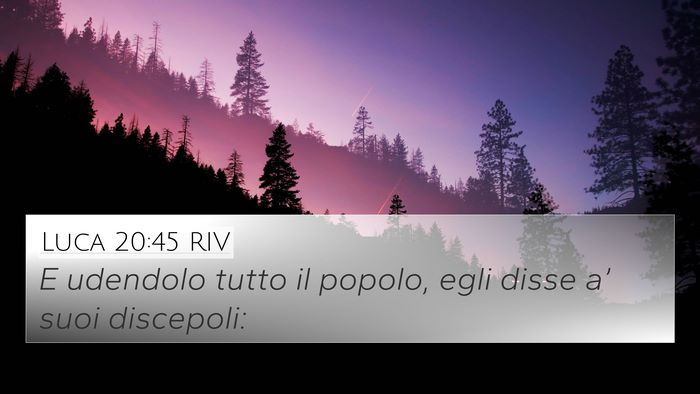 Luca 20:45 RIV 4K Wallpaper - E udendolo tutto il popolo, egli disse a’ suoi - 4K Wallpaper Bible Verse