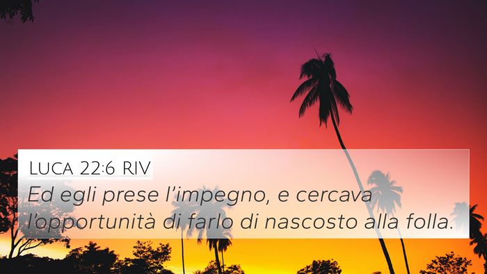 Luca 22:6 RIV Bible Verse Image