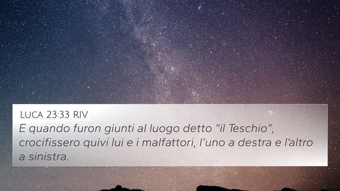 Luca 23:33 RIV 4K Wallpaper - E quando furon giunti al luogo detto “il - 4K Wallpaper Bible Verse