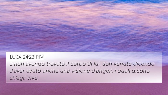 Luca 24:23 RIV Bible Verse Image