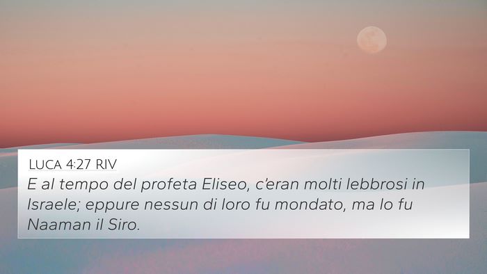 Luca 4:27 RIV 4K Wallpaper - E al tempo del profeta Eliseo, c’eran molti - 4K Wallpaper Bible Verse