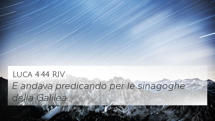 Luca 4:44 RIV 4K Wallpaper - E andava predicando per le sinagoghe della - 4K Wallpaper Bible Verse