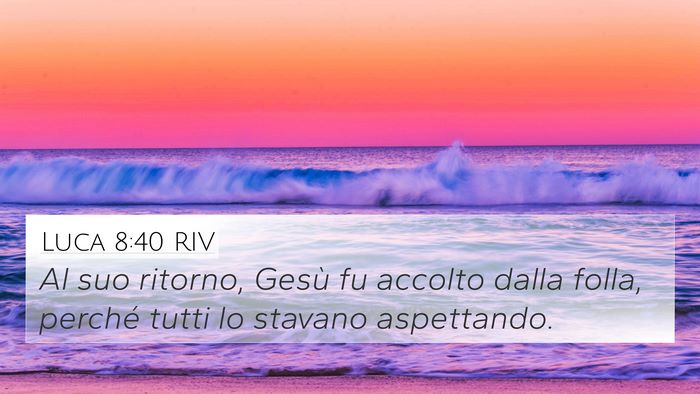 Luca 8:40 RIV 4K Wallpaper - Al suo ritorno, Gesù fu accolto dalla folla, - 4K Wallpaper Bible Verse