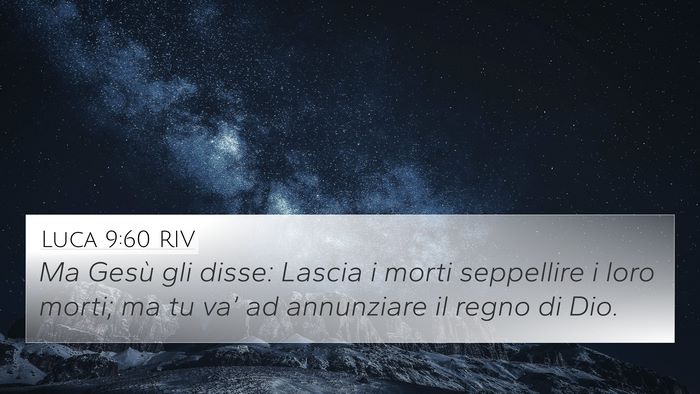 Luca 9:60 RIV 4K Wallpaper - Ma Gesù gli disse: Lascia i morti seppellire i - 4K Wallpaper Bible Verse
