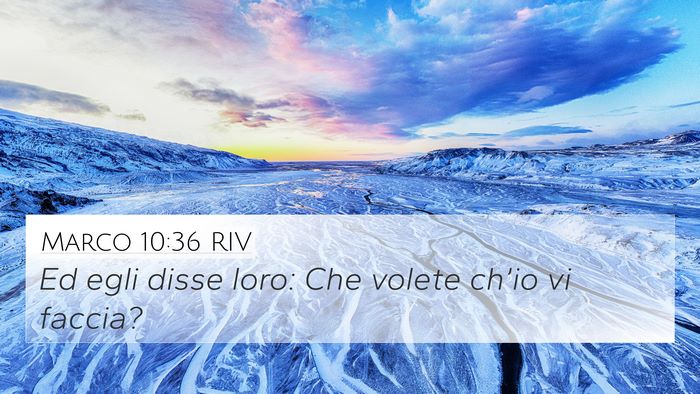 Marco 10:36 RIV Bible Verse Image