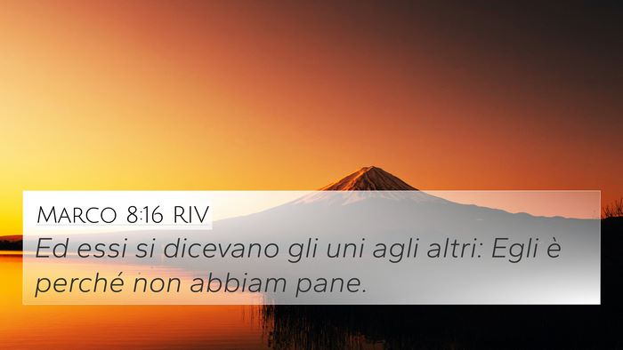 Marco 8:16 RIV Bible Verse Image