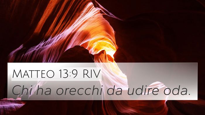 Matteo 13:9 RIV Bible Verse Image
