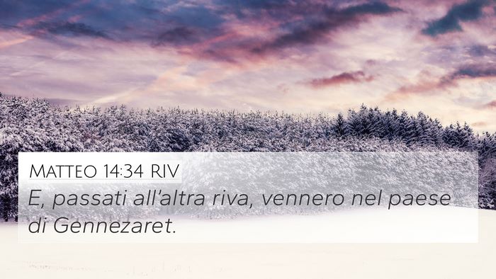 Matteo 14:34 RIV 4K Wallpaper - E, passati all’altra riva, vennero nel paese di - 4K Wallpaper Bible Verse