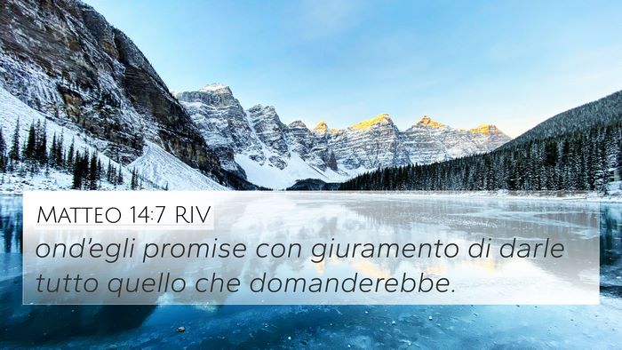 Matteo 14:7 RIV Bible Verse Image