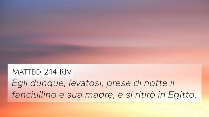 Matteo 2:14 RIV 4K Wallpaper - Egli dunque, levatosi, prese di notte il - 4K Wallpaper Bible Verse