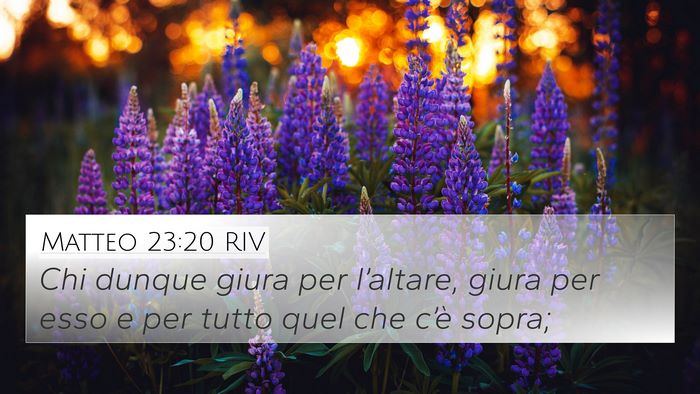 Matteo 23:20 RIV 4K Wallpaper - Chi dunque giura per l’altare, giura per esso e - 4K Wallpaper Bible Verse