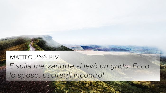 Matteo 25:6 RIV Bible Verse Image
