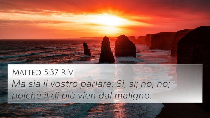Matteo 5:37 RIV 4K Wallpaper - Ma sia il vostro parlare: Sì, sì; no, no; - 4K Wallpaper Bible Verse