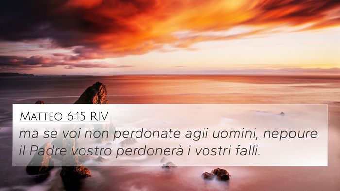 Matteo 6:15 RIV 4K Wallpaper - ma se voi non perdonate agli uomini, neppure il - 4K Wallpaper Bible Verse