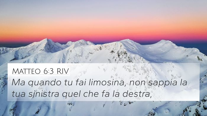 Matteo 6:3 RIV 4K Wallpaper - Ma quando tu fai limosina, non sappia la tua - 4K Wallpaper Bible Verse