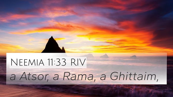 Neemia 11:33 RIV 4K Wallpaper - a Atsor, a Rama, a - 4K Wallpaper Bible Verse