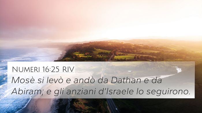 Numeri 16:25 RIV 4K Wallpaper - Mosè si levò e andò da Dathan e da Abiram; e - 4K Wallpaper Bible Verse