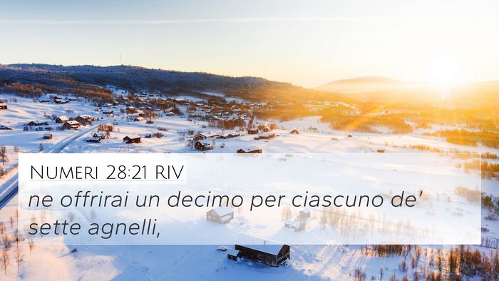 Numeri 28:21 RIV 4K Wallpaper - ne offrirai un decimo per ciascuno de’ sette - 4K Wallpaper Bible Verse