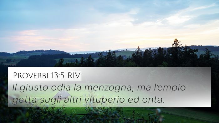 Proverbi 13:5 RIV 4K Wallpaper - Il giusto odia la menzogna, ma l’empio getta - 4K Wallpaper Bible Verse